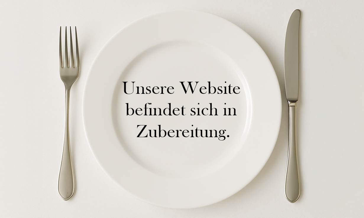 Unsere Website befindet sich in Zubereitung